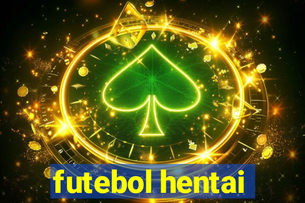 futebol hentai